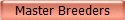 Master Breeders